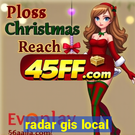 radar gis local